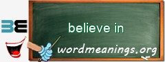 WordMeaning blackboard for believe in